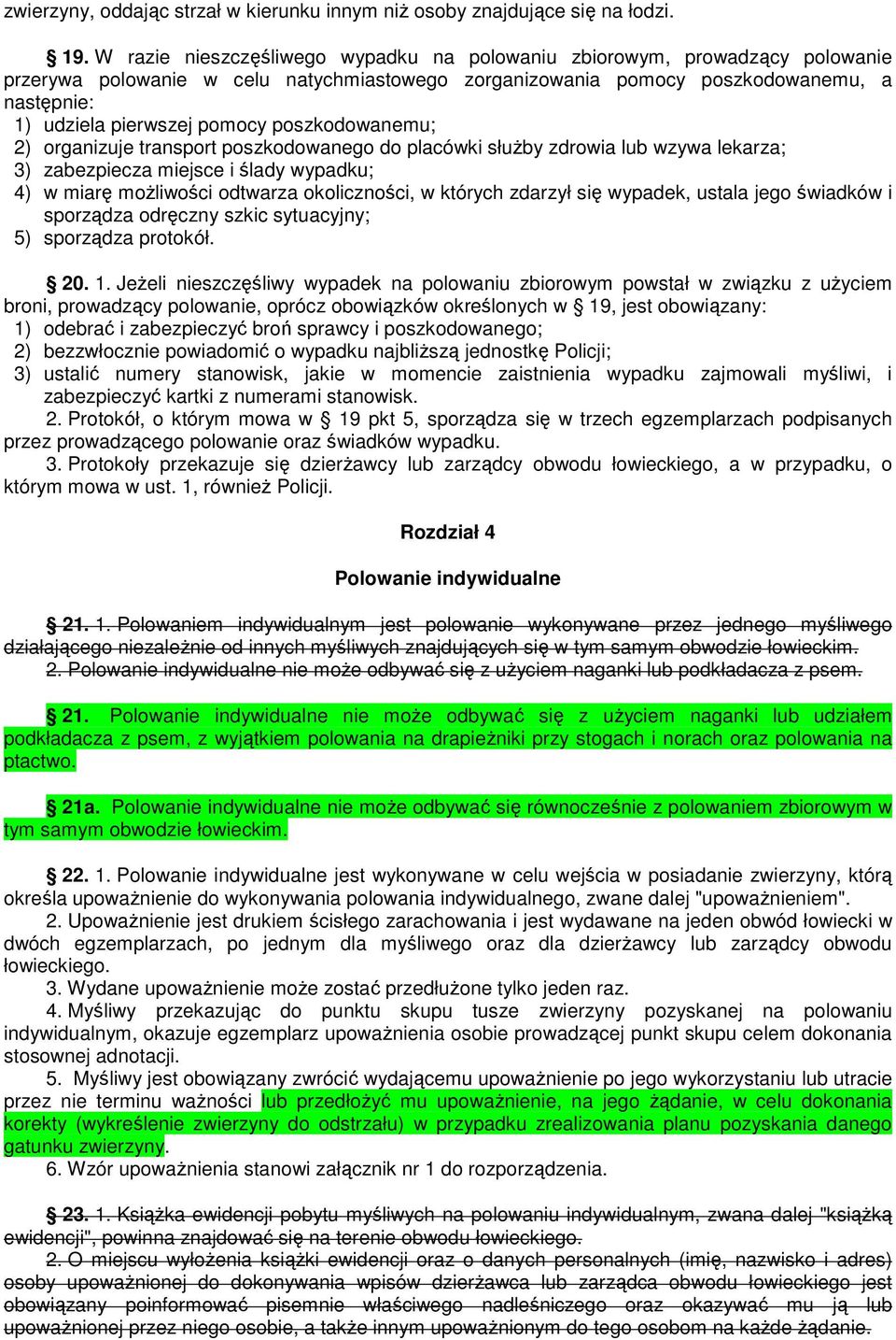 poszkodowanemu; 2) organizuje transport poszkodowanego do placówki słuŝby zdrowia lub wzywa lekarza; 3) zabezpiecza miejsce i ślady wypadku; 4) w miarę moŝliwości odtwarza okoliczności, w których