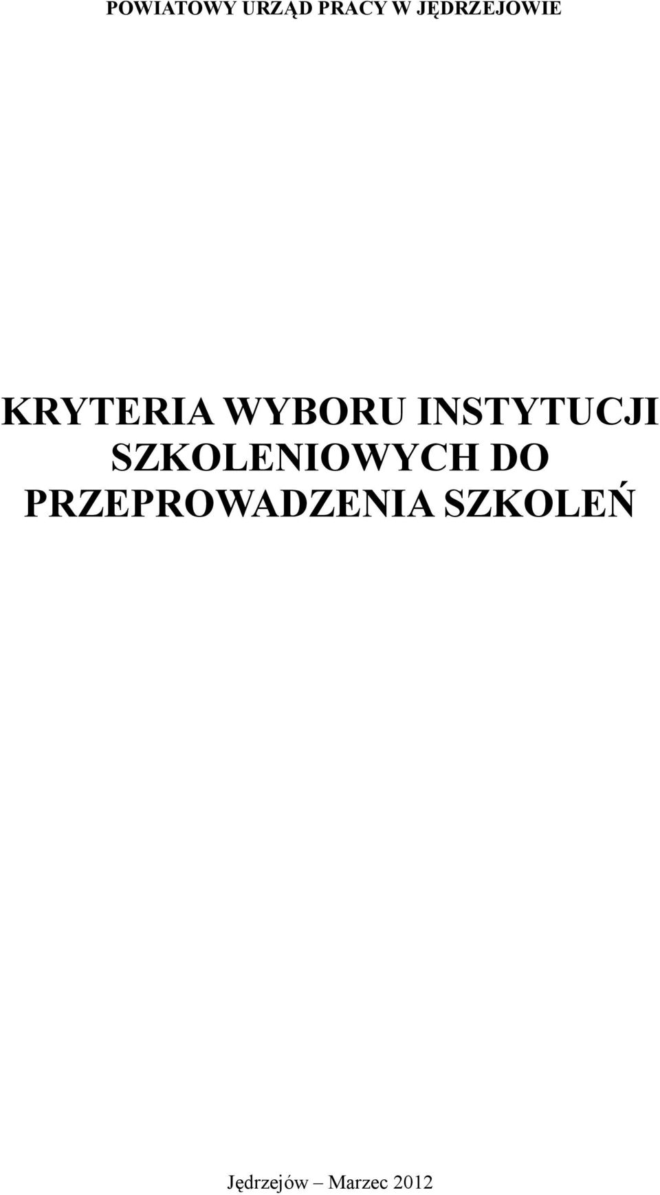 INSTYTUCJI SZKOLENIOWYCH DO