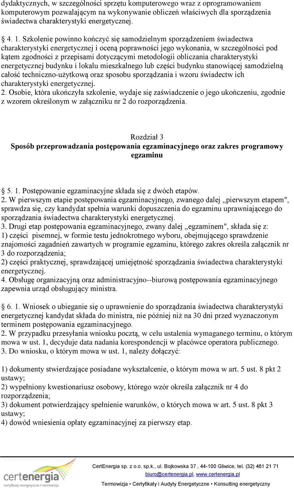 metodologii obliczania charakterystyki energetycznej budynku i lokalu mieszkalnego lub części budynku stanowiącej samodzielną całość techniczno-użytkową oraz sposobu sporządzania i wzoru świadectw