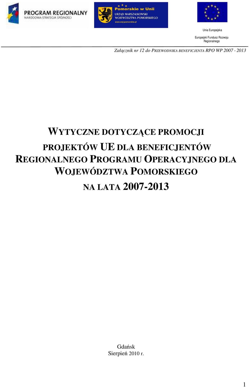 PROMOCJI PROJEKTÓW UE DLA BENEFICJENTÓW REGIONALNEGO PROGRAMU