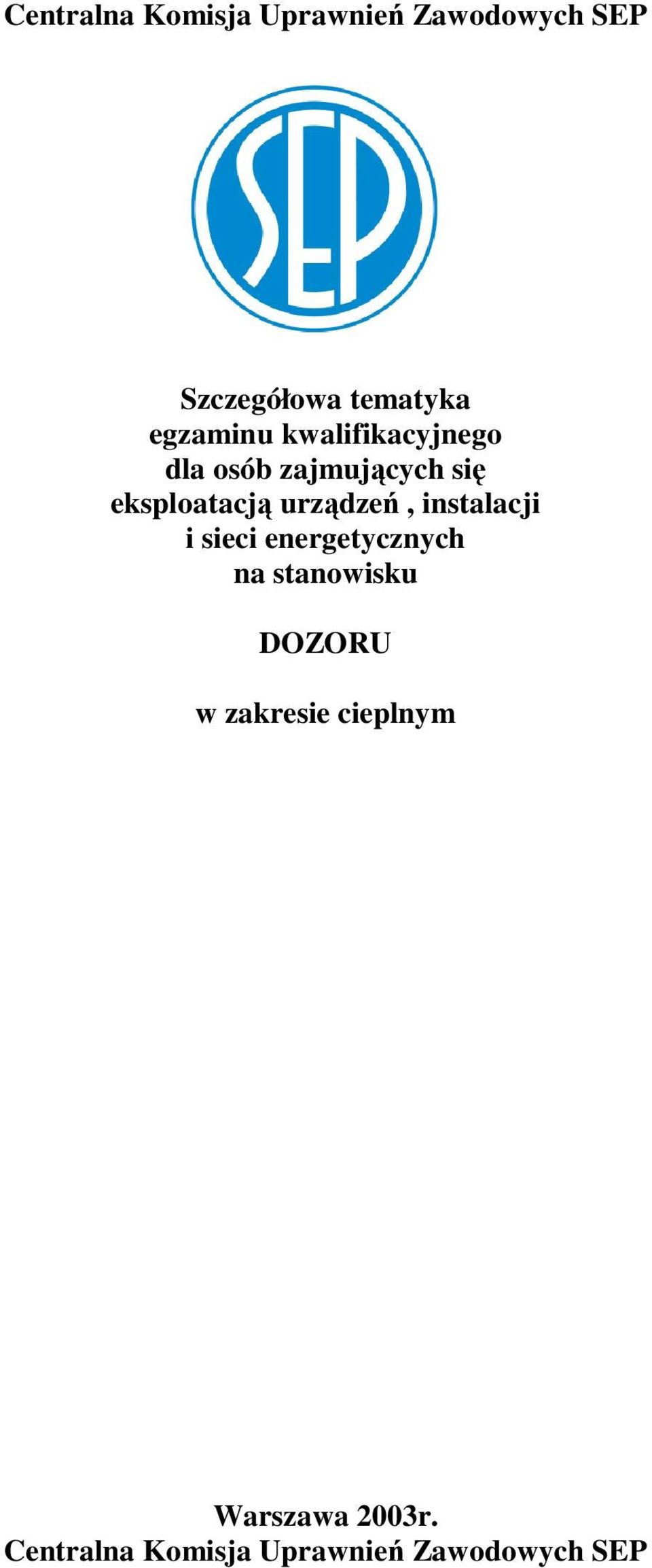 urządzeń, instalacji i sieci energetycznych na stanowisku DOZORU w