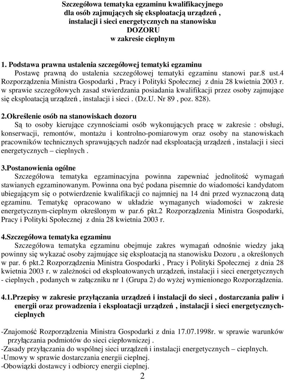 4 Rozporządzenia Ministra Gospodarki, Pracy i Polityki Społecznej z dnia 28 kwietnia 2003 r.