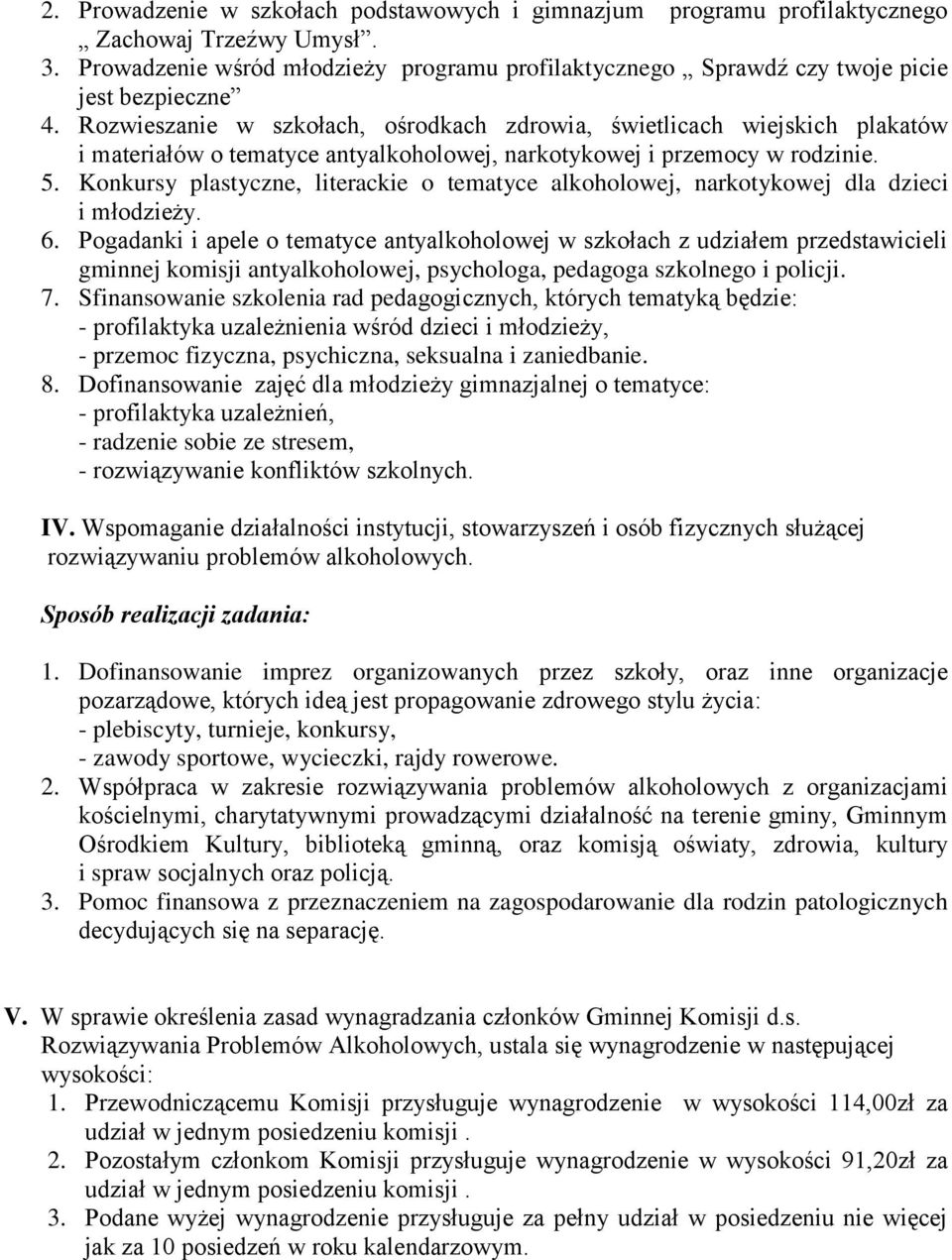 Konkursy plastyczne, literackie o tematyce alkoholowej, narkotykowej dla dzieci i młodzieży. 6.