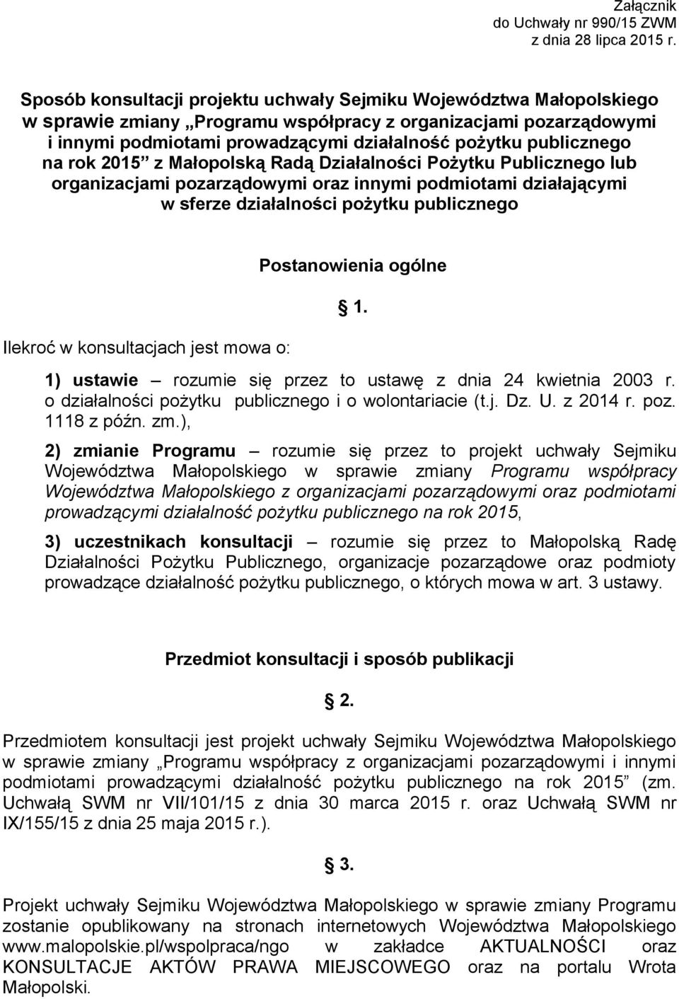 publicznego na rok 2015 z Małopolską Radą Działalności Pożytku Publicznego lub organizacjami pozarządowymi oraz innymi podmiotami działającymi w sferze działalności pożytku publicznego Ilekroć w