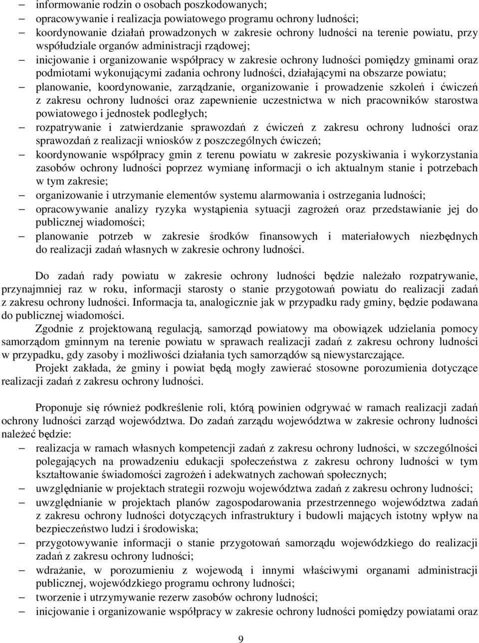 obszarze powiatu; planowanie, koordynowanie, zarządzanie, organizowanie i prowadzenie szkoleń i ćwiczeń z zakresu ochrony ludności oraz zapewnienie uczestnictwa w nich pracowników starostwa