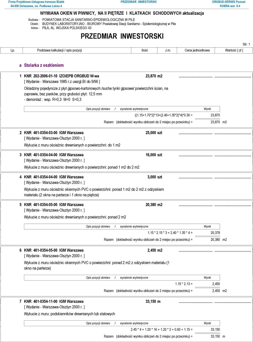 ..... Okładziny pojedyncze z płyt gipsowo-kartonowych /suche tynki gipsowe/ powierzchni ścian, na zaprawie, bez pasków, przy grubości płyt: 12,5 mm - demontaż : wsp. R=0,3 M=0 S=0,3 ((1.15+1.