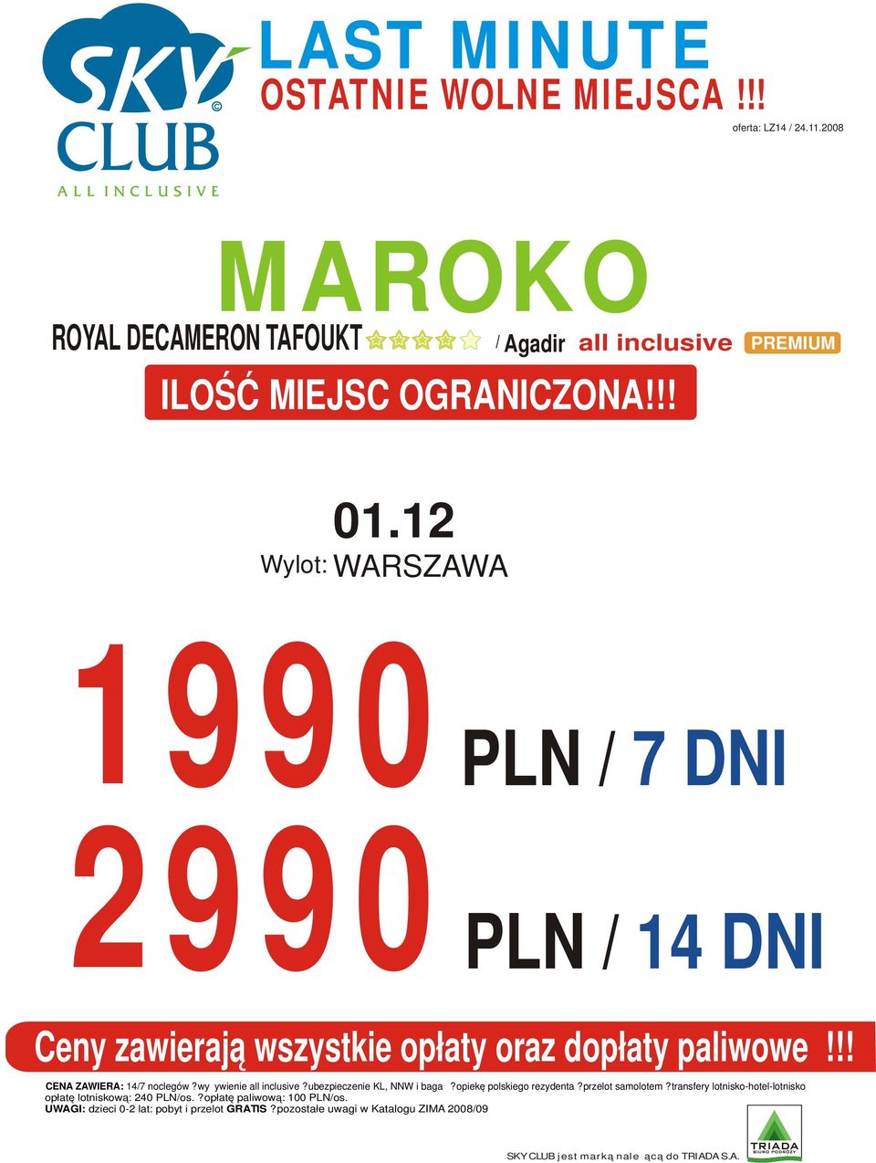 240 PLN/os.? opłatę paliwową: 100 PLN/os.