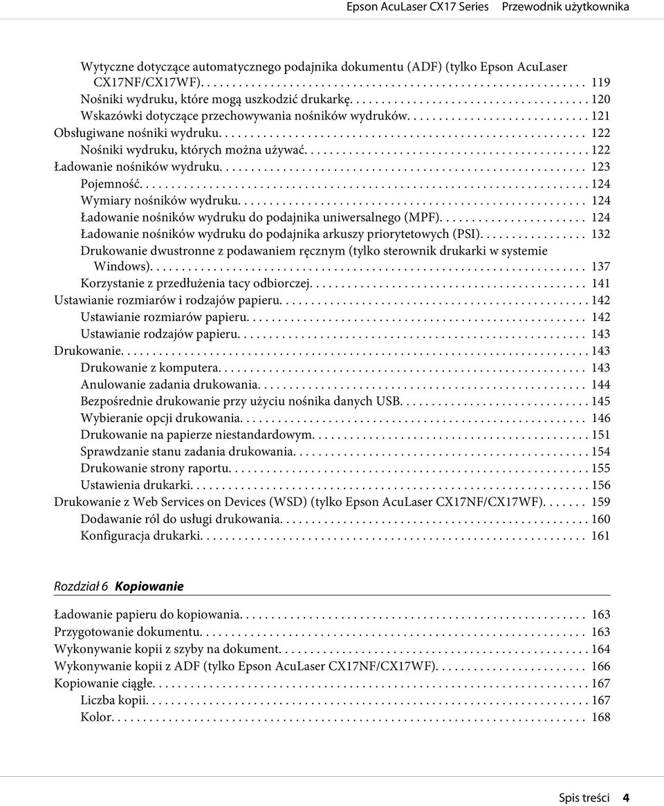 .. 124 Wymiary nośników wydruku.... 124 Ładowanie nośników wydruku do podajnika uniwersalnego (MPF).... 124 Ładowanie nośników wydruku do podajnika arkuszy priorytetowych (PSI).