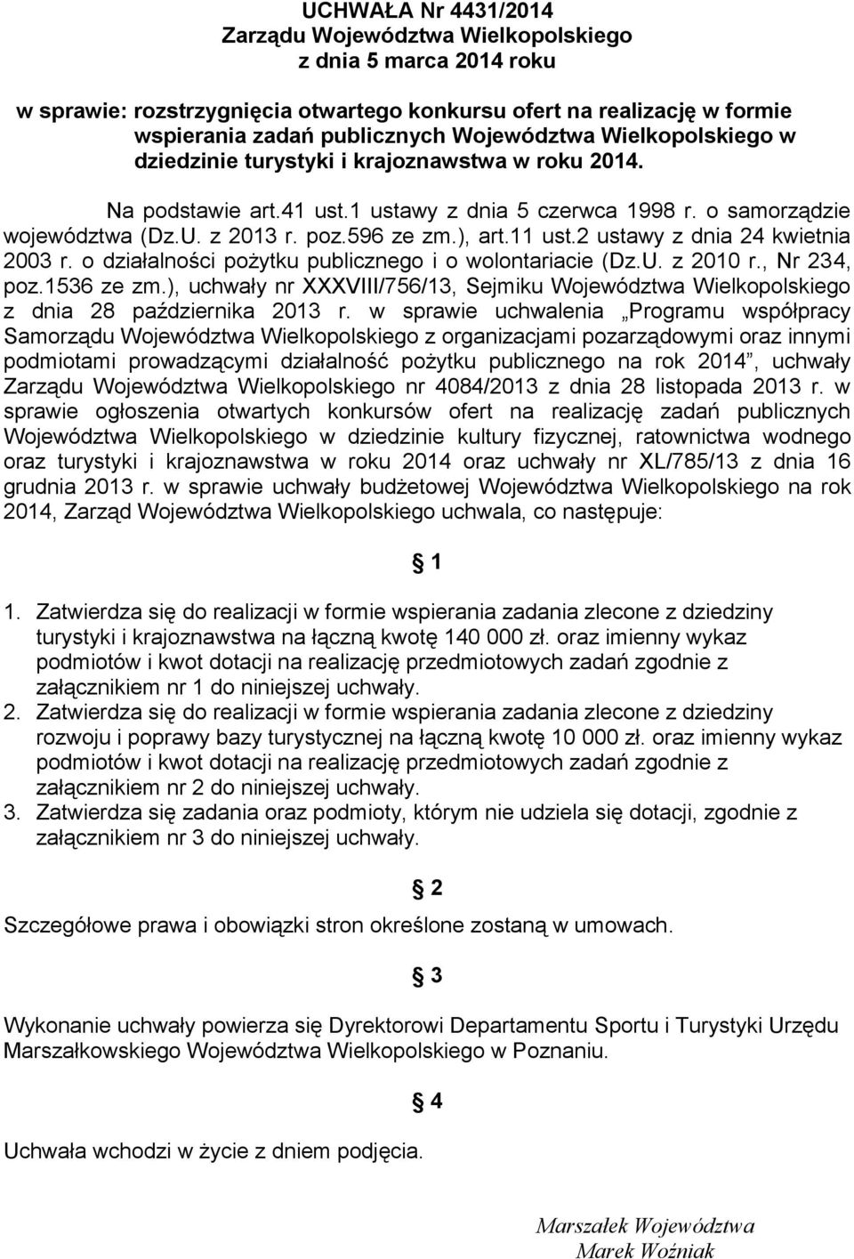 2 ustawy z dnia 24 kwietnia 2003 r. o działalności pożytku publicznego i o wolontariacie (Dz.U. z 2010 r., Nr 234, poz.1536 ze zm.