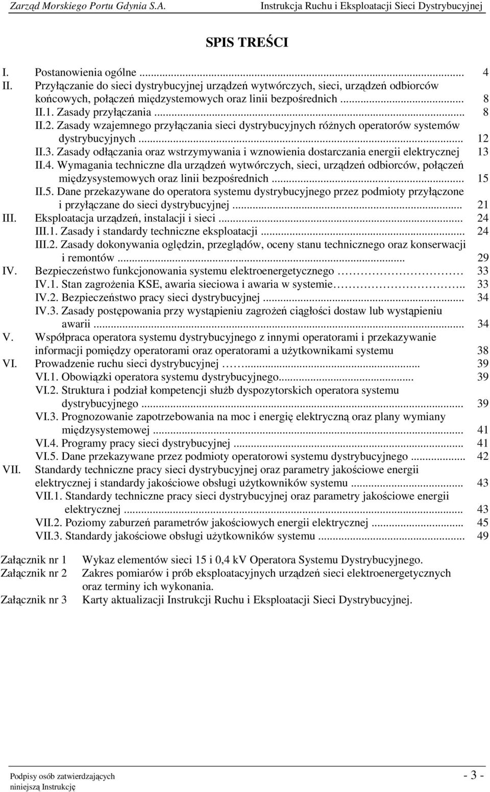 Zasady odłączania oraz wstrzymywania i wznowienia dostarczania energii elektrycznej 13 II.4.