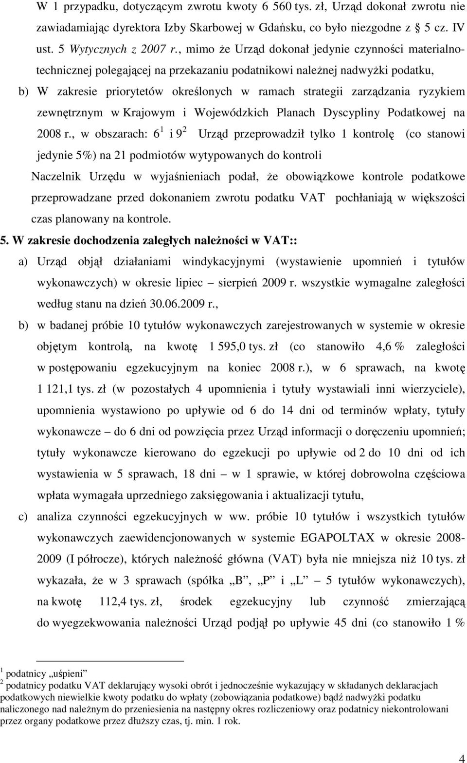 ryzykiem zewnętrznym w Krajowym i Wojewódzkich Planach Dyscypliny Podatkowej na 2008 r.