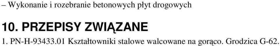 PRZEPISY ZWIĄZANE 1. PN-H-93433.