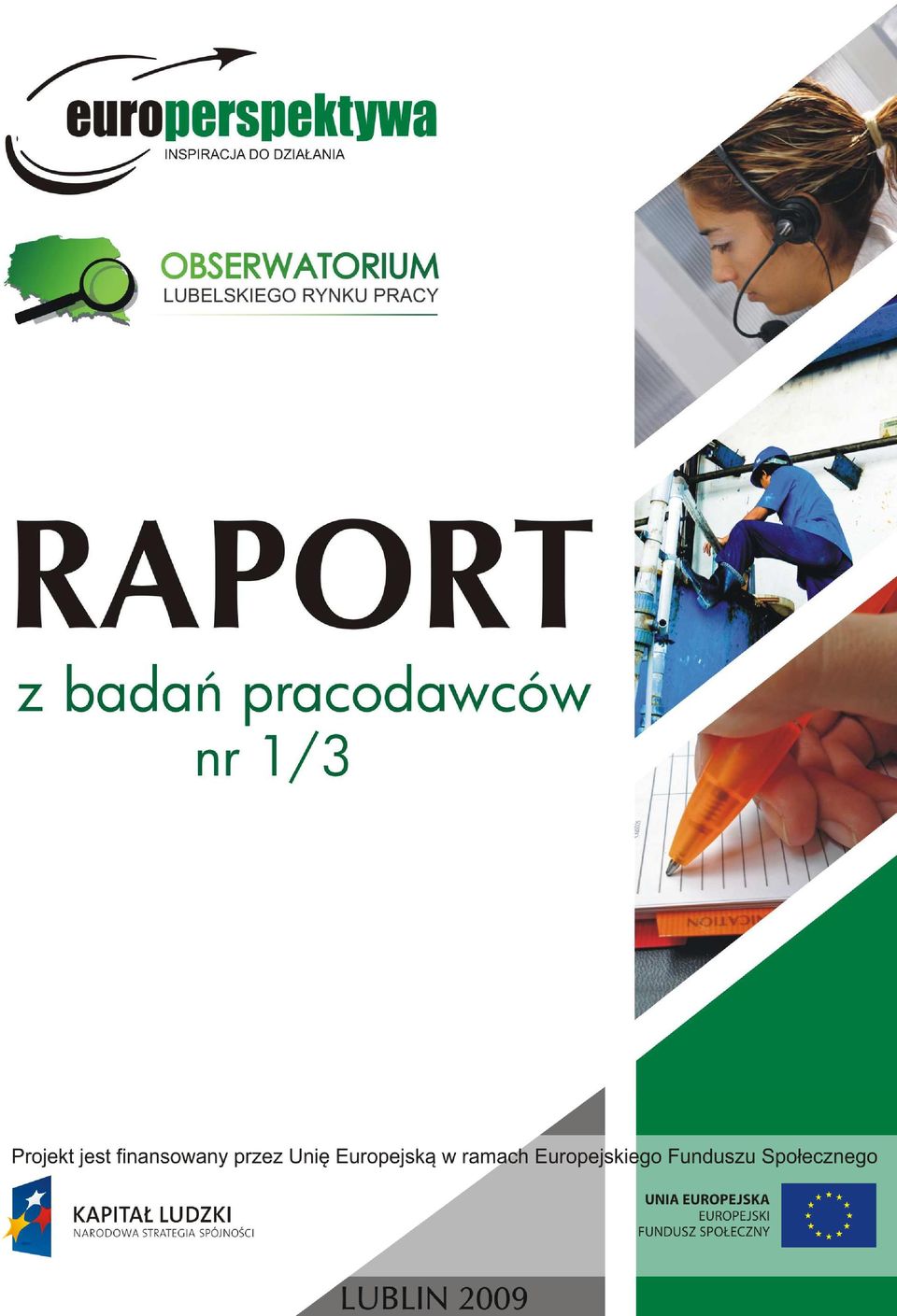 Rynek pracy otwarty dla wszystkich, Działanie 6.1 Poprawa dostępu do zatrudnienia oraz wspieranie aktywności zawodowej w regionie, Poddziałanie 6.