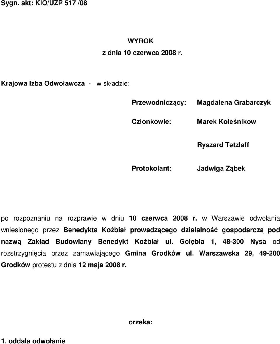 Ząbek po rozpoznaniu na rozprawie w dniu 10 czerwca 2008 r.