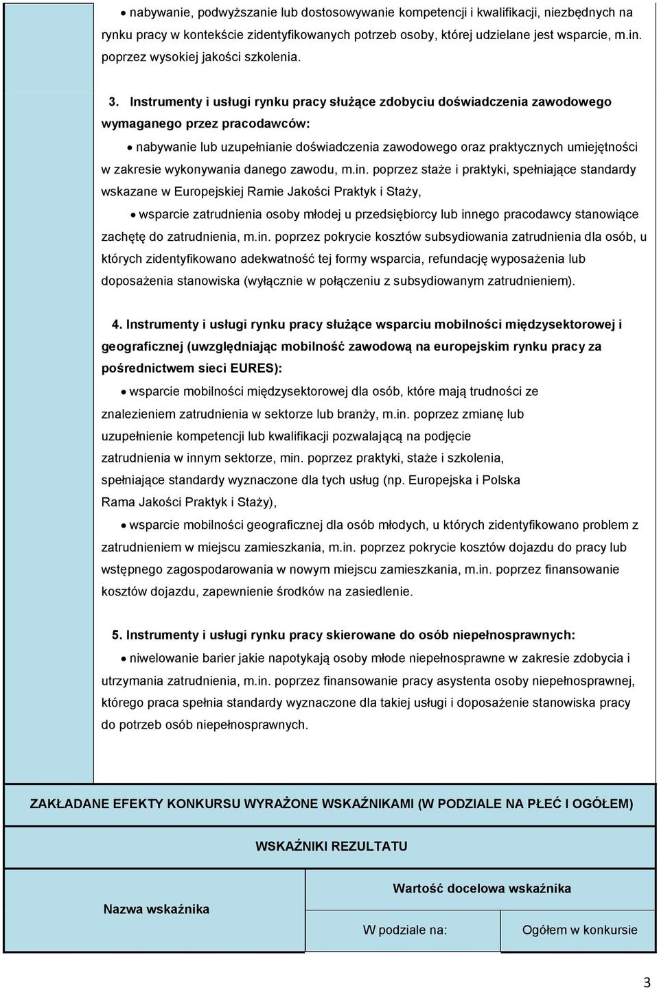 Instrumenty i usługi rynku pracy służące zdobyciu doświadczenia zawodowego wymaganego przez pracodawców: nabywanie lub uzupełnianie doświadczenia zawodowego oraz praktycznych umiejętności w zakresie