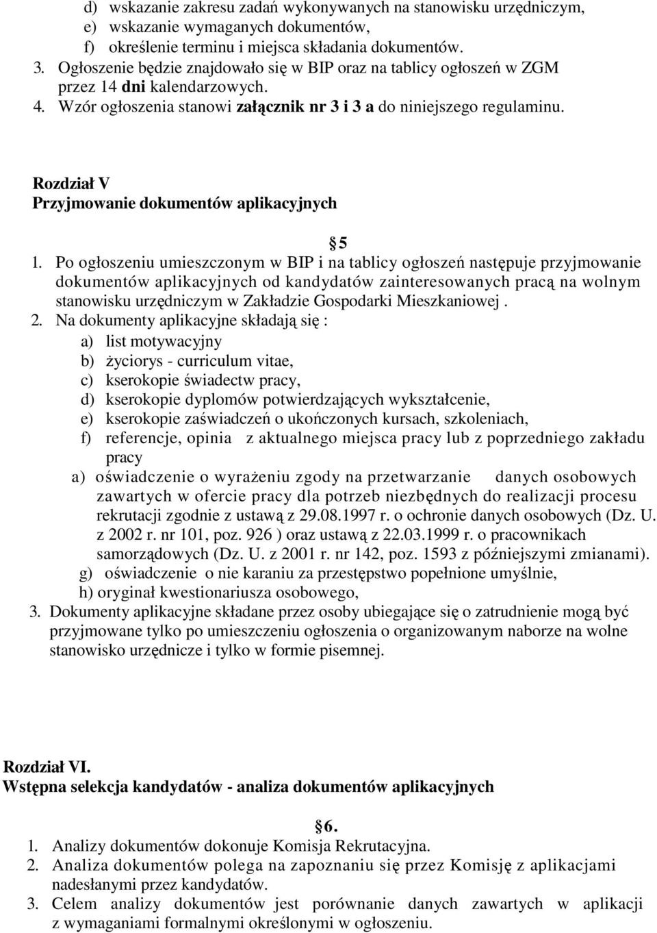 Rozdział V Przyjmowanie dokumentów aplikacyjnych 5 1.