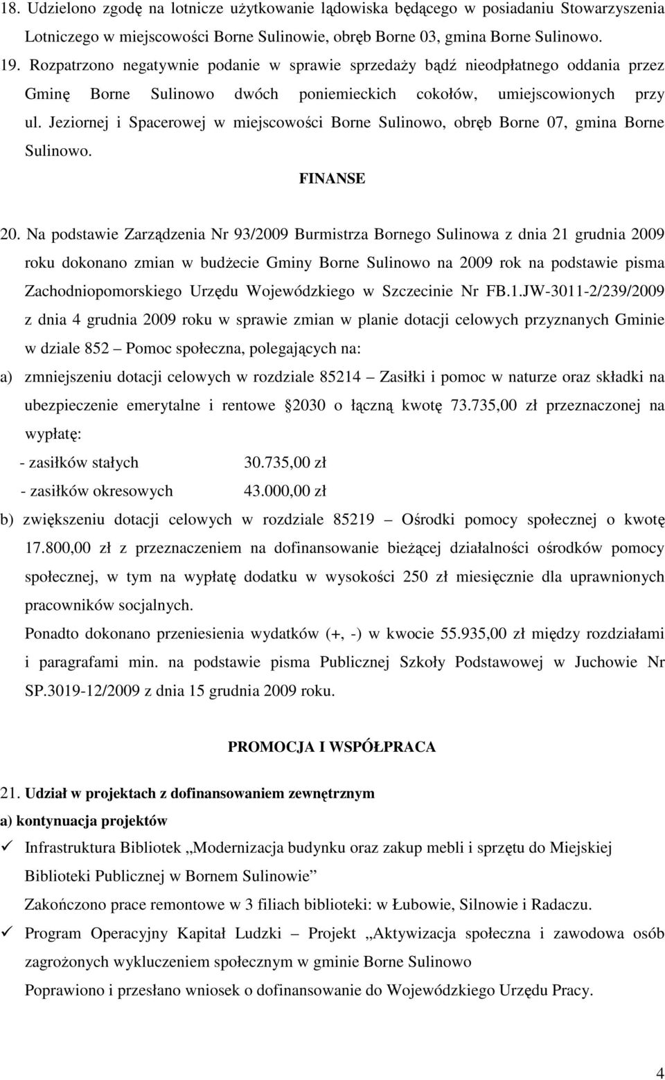 Jeziornej i Spacerowej w miejscowości Borne Sulinowo, obręb Borne 07, gmina Borne Sulinowo. FINANSE 20.