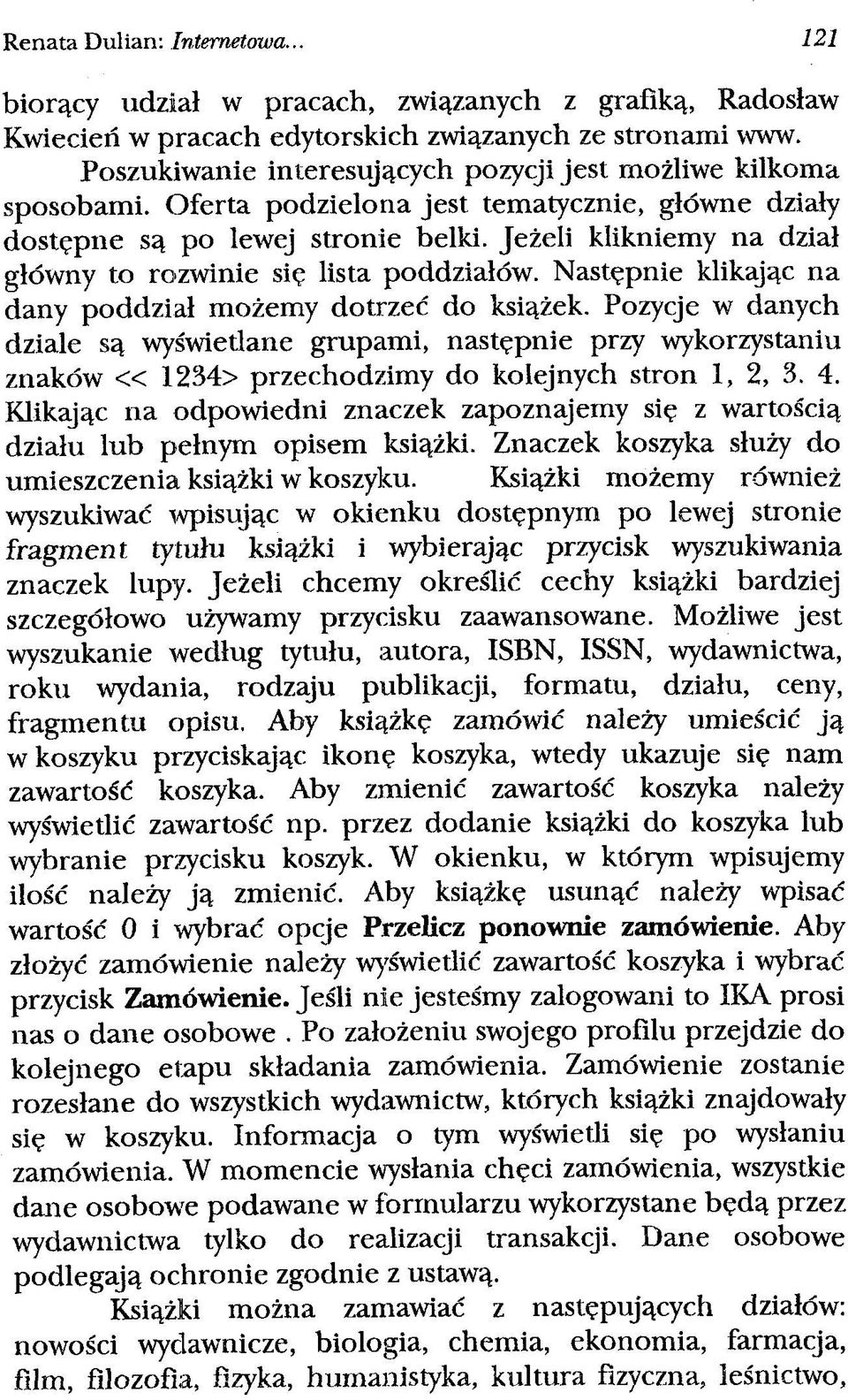 Jeżeli klikniemy na dział główny to rozwinie się lista poddziałów. Następnie klikając na dany poddział możemy dotrzeć do książek.