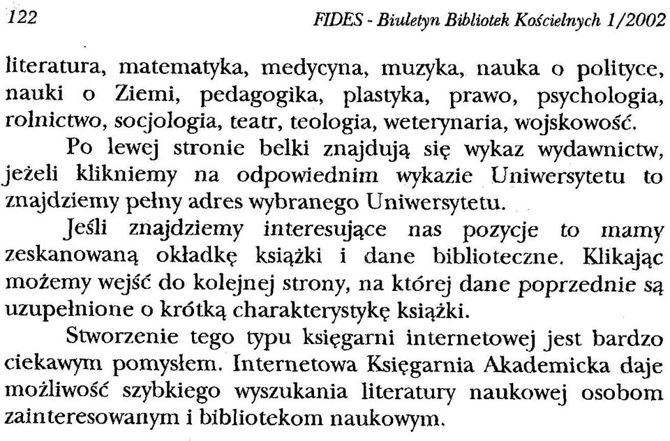 Jeśli znajdziemy interesujące nas pozycje to inamy zeskanowaną okładkę książki i dane biblioteczne.