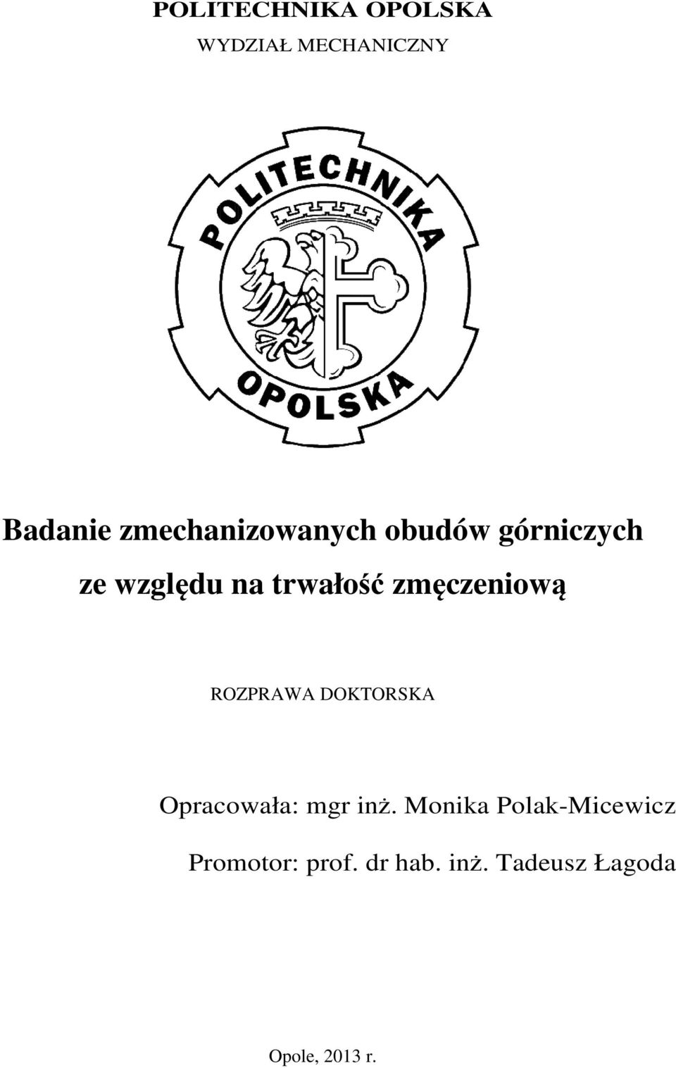 DOKTORSKA Opracowała: mgr inż.