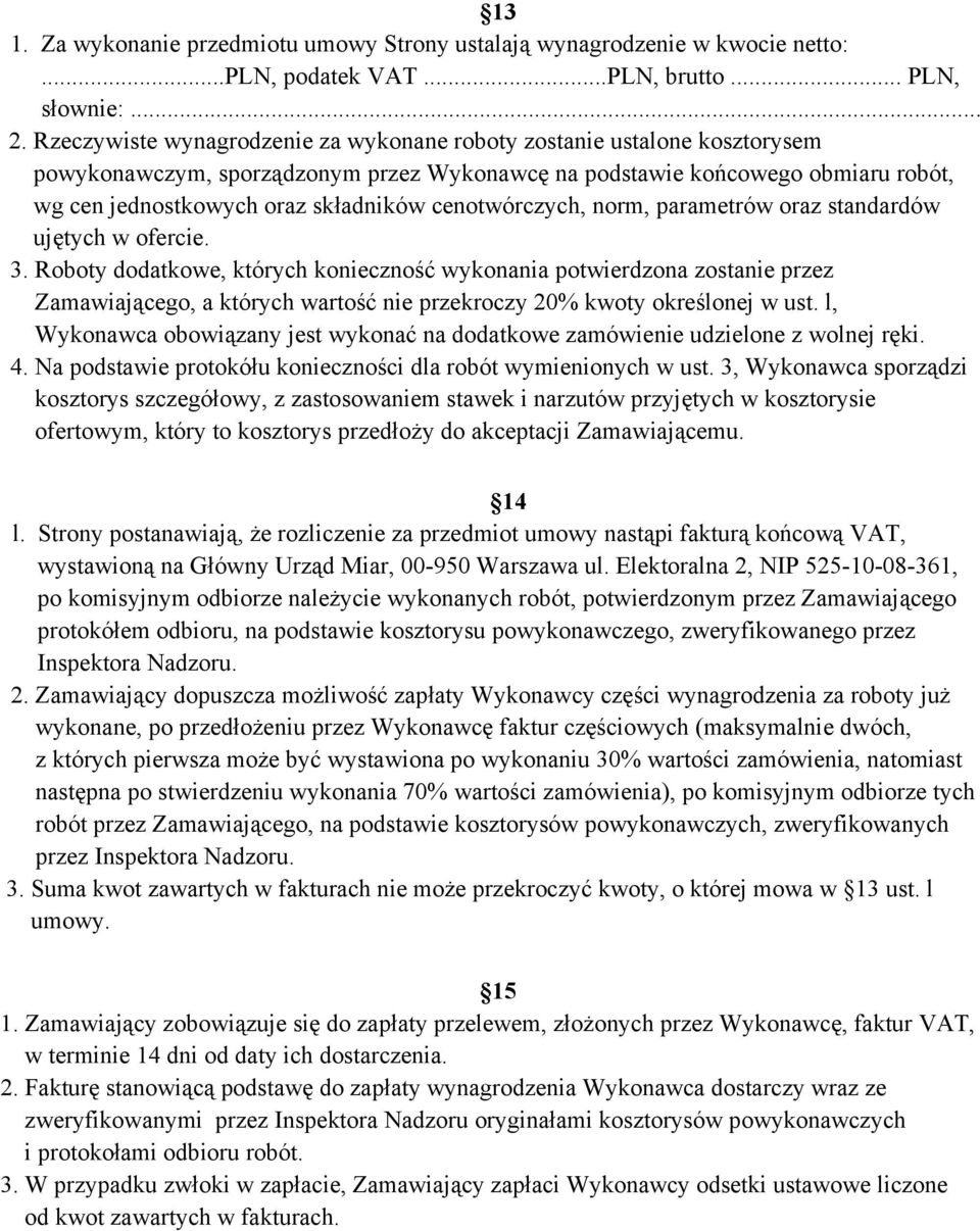 cenotwórczych, norm, parametrów oraz standardów ujętych w ofercie. 3.