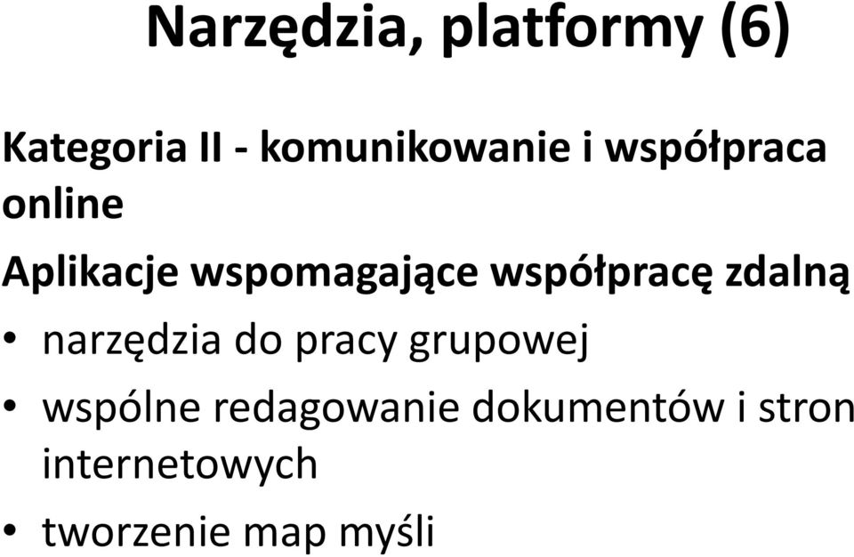 zdalną narzędzia do pracy grupowej wspólne