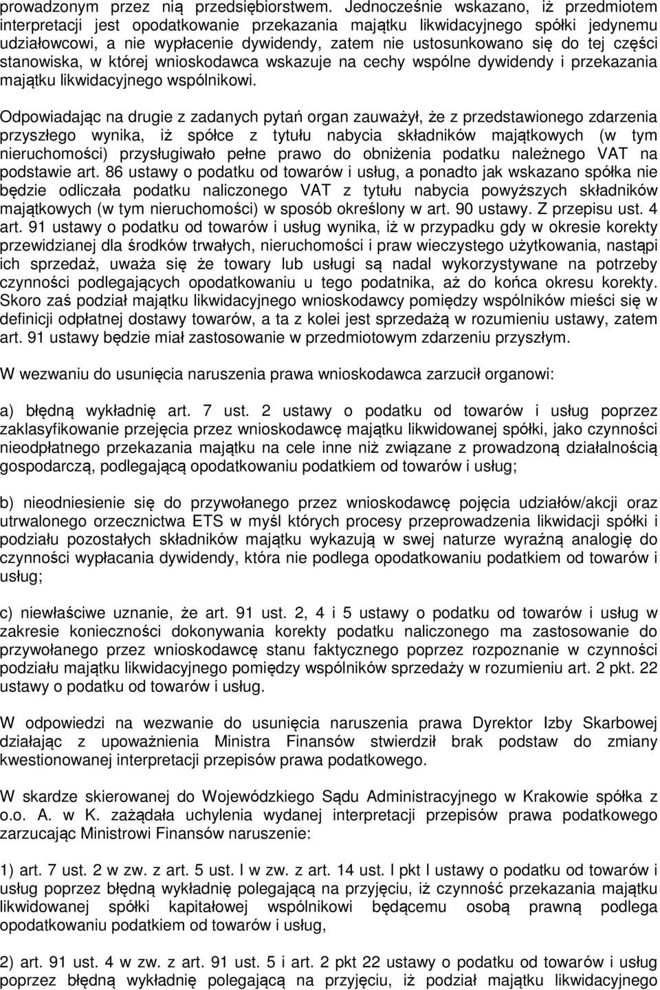 części stanowiska, w której wnioskodawca wskazuje na cechy wspólne dywidendy i przekazania majątku likwidacyjnego wspólnikowi.