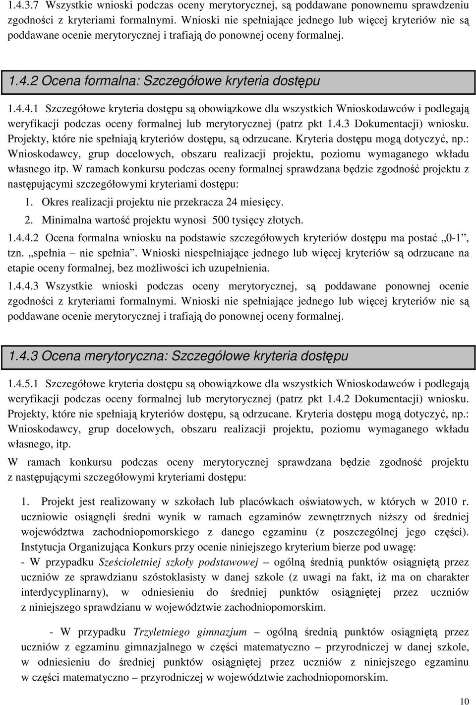 2 Ocena formalna: Szczegółowe kryteria dostępu 1.4.