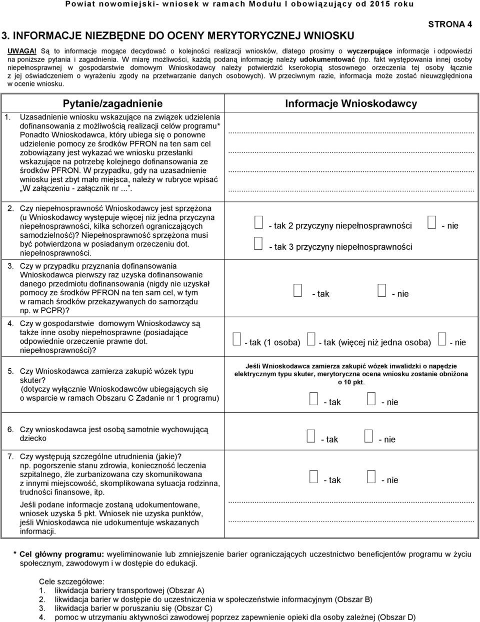 W miarę możliwości, każdą podaną informację należy udokumentować (np.