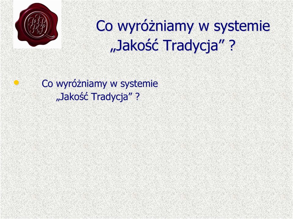 Tradycja?   Tradycja?