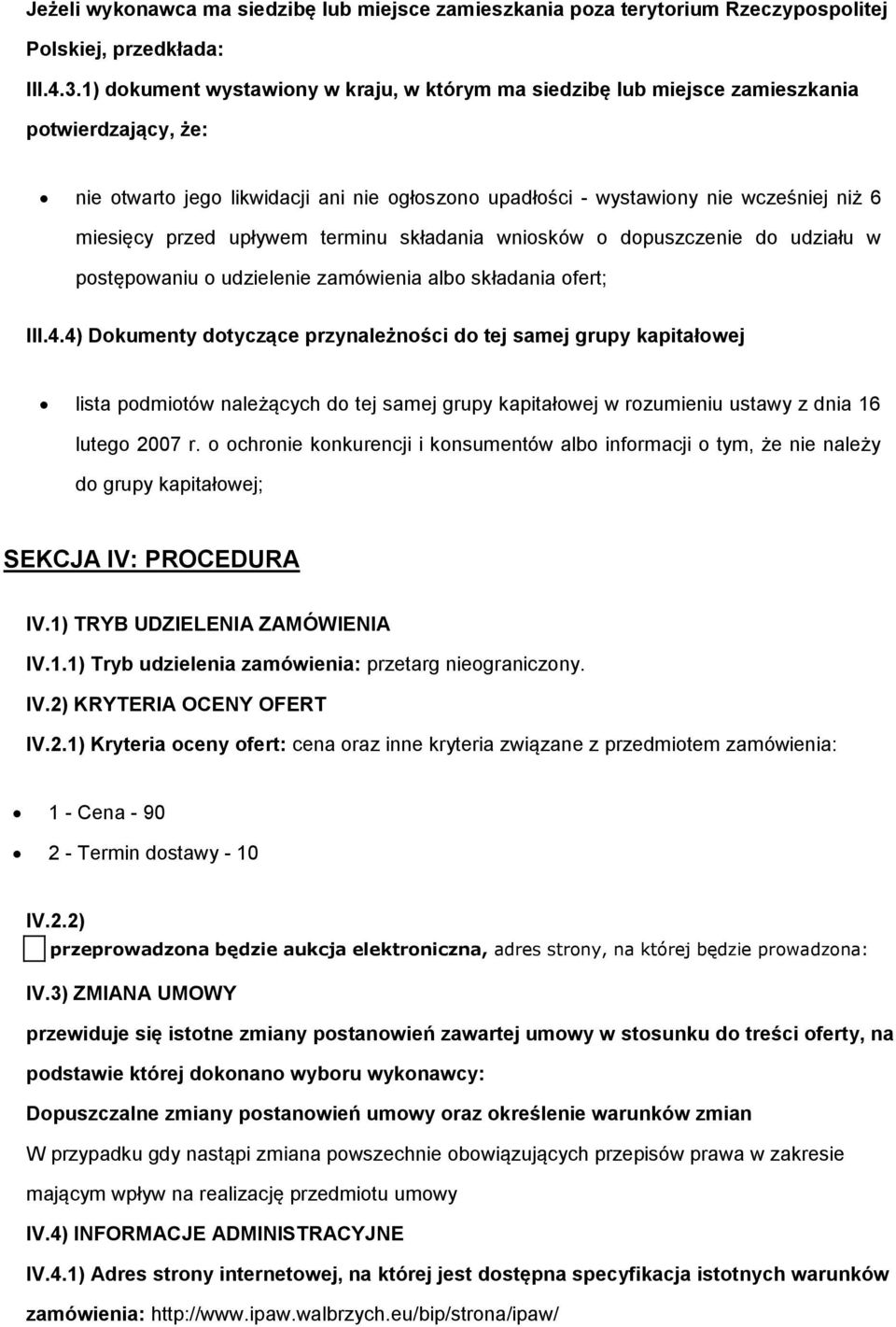 terminu składania wnisków dpuszczenie d udziału w pstępwaniu udzielenie zamówienia alb składania fert; III.4.