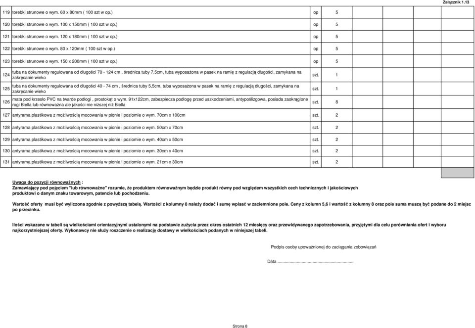 ) 124 125 126 tuba na dokumenty regulowana od długości 70-124 cm, średnica tuby 7,5cm, tuba wyposażona w pasek na ramię z regulacją długości, zamykana na zakręcanie wieko tuba na dokumenty regulowana