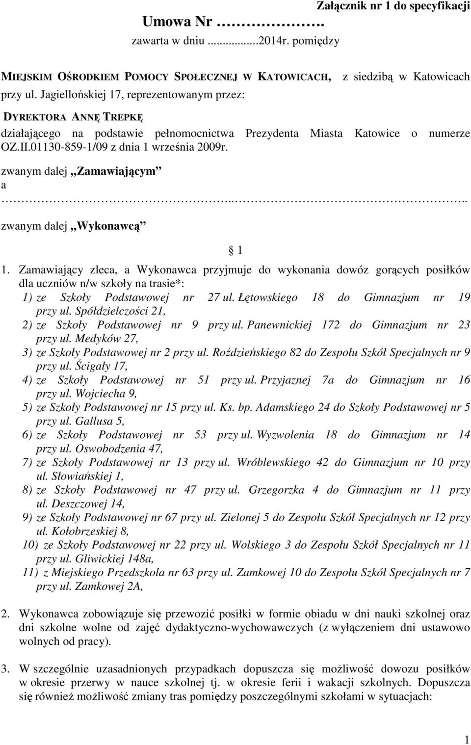 zwanym dalej Zamawiającym a.... zwanym dalej Wykonawcą 1 1.