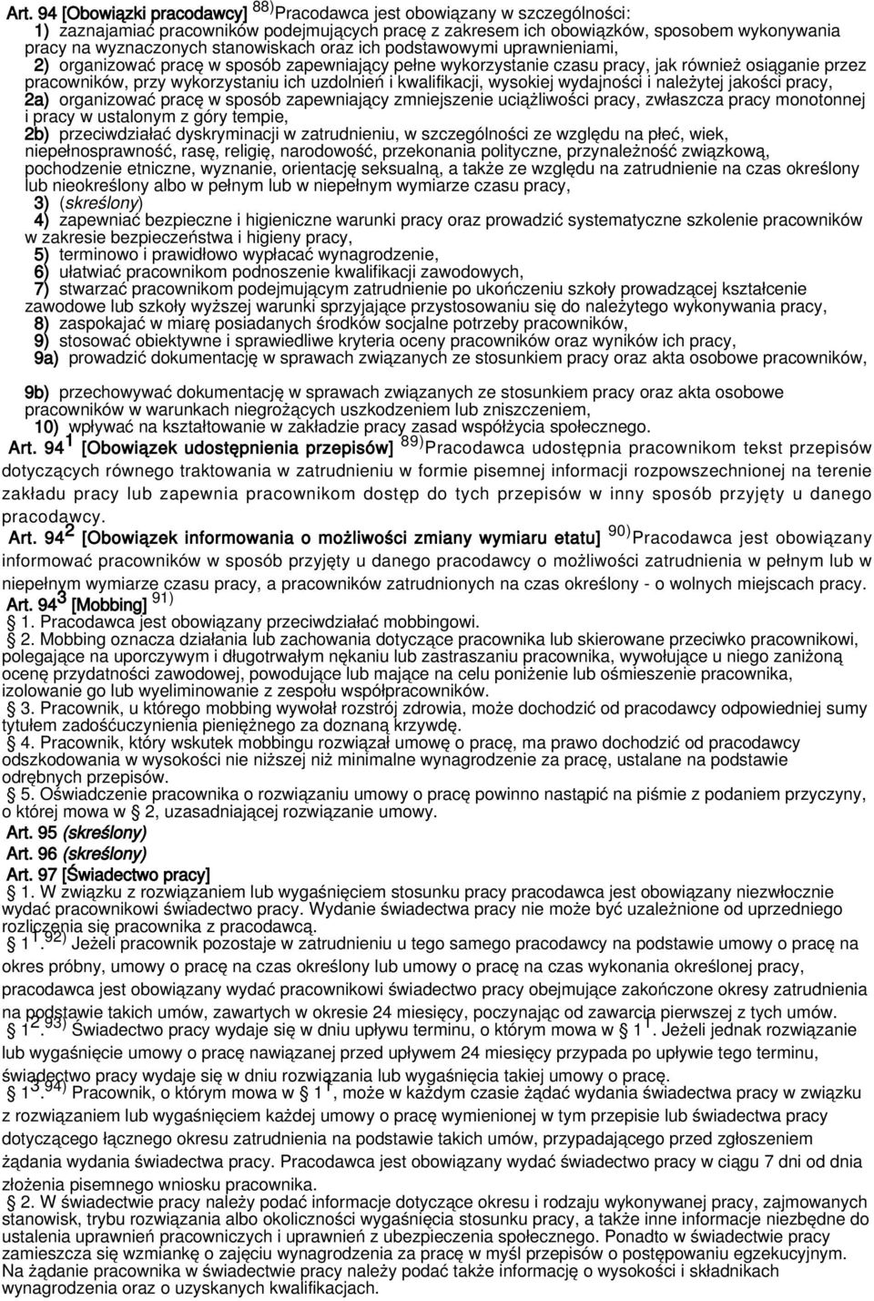 i kwalifikacji, wysokiej wydajności i należytej jakości pracy, 2a) organizować pracę w sposób zapewniający zmniejszenie uciążliwości pracy, zwłaszcza pracy monotonnej i pracy w ustalonym z góry