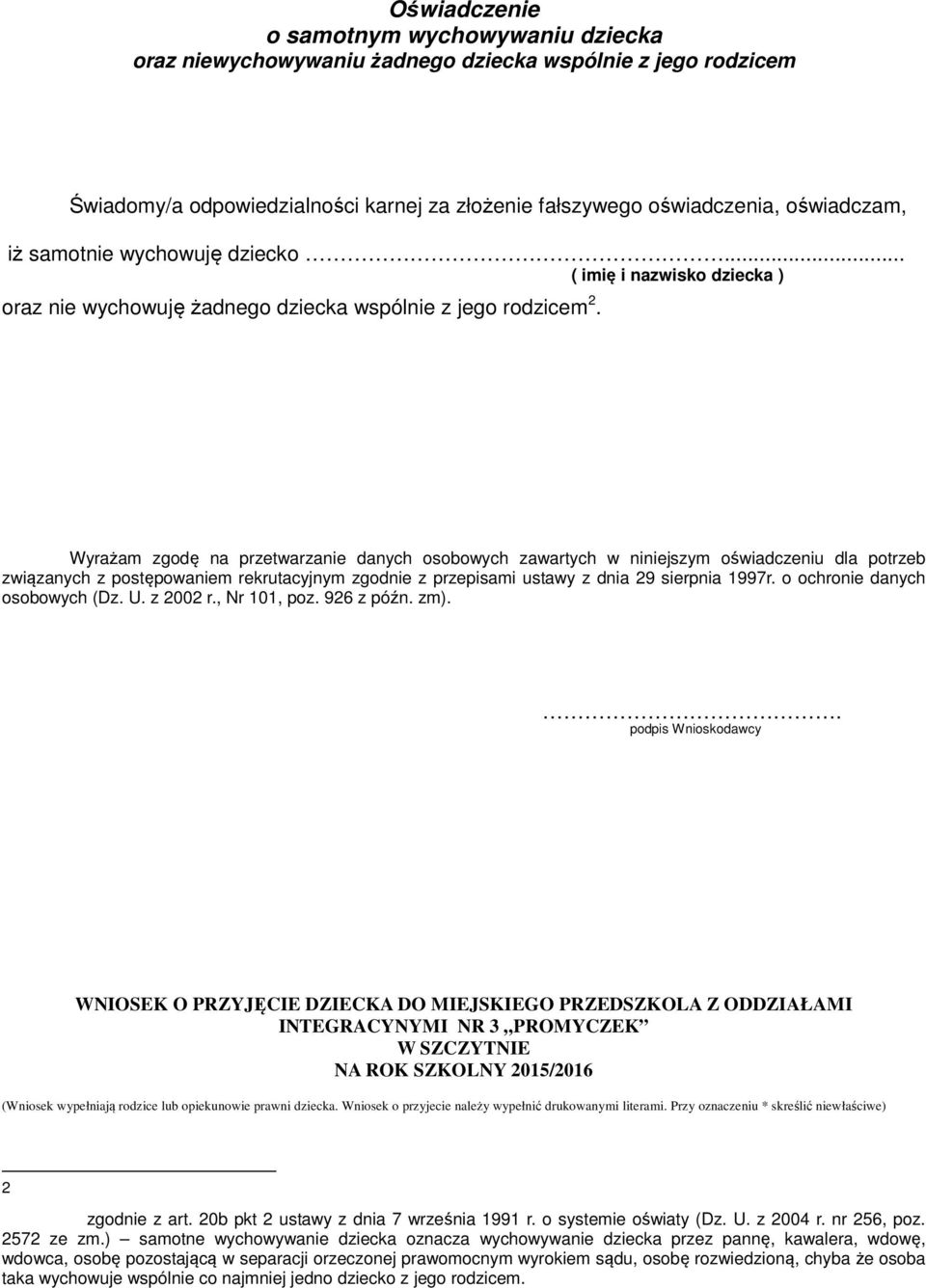 Wyrażam zgodę na przetwarzanie danych osobowych zawartych w niniejszym oświadczeniu dla potrzeb związanych z postępowaniem rekrutacyjnym zgodnie z przepisami ustawy z dnia 29 sierpnia 1997r.