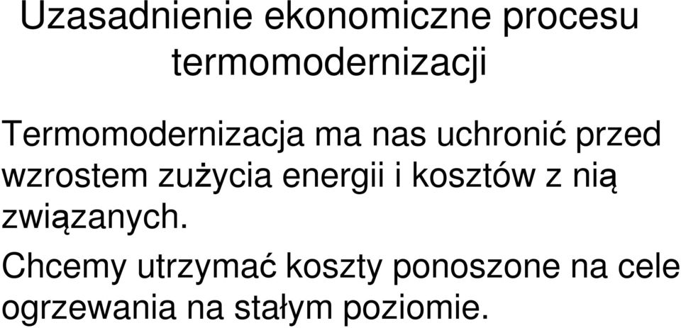 zużycia energii i kosztów z nią związanych.