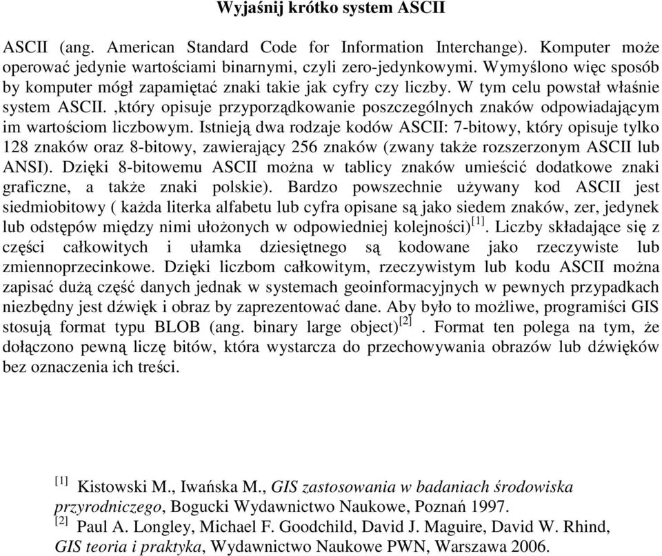 ,który opisuje przyporządkowanie poszczególnych znaków odpowiadającym im wartościom liczbowym.