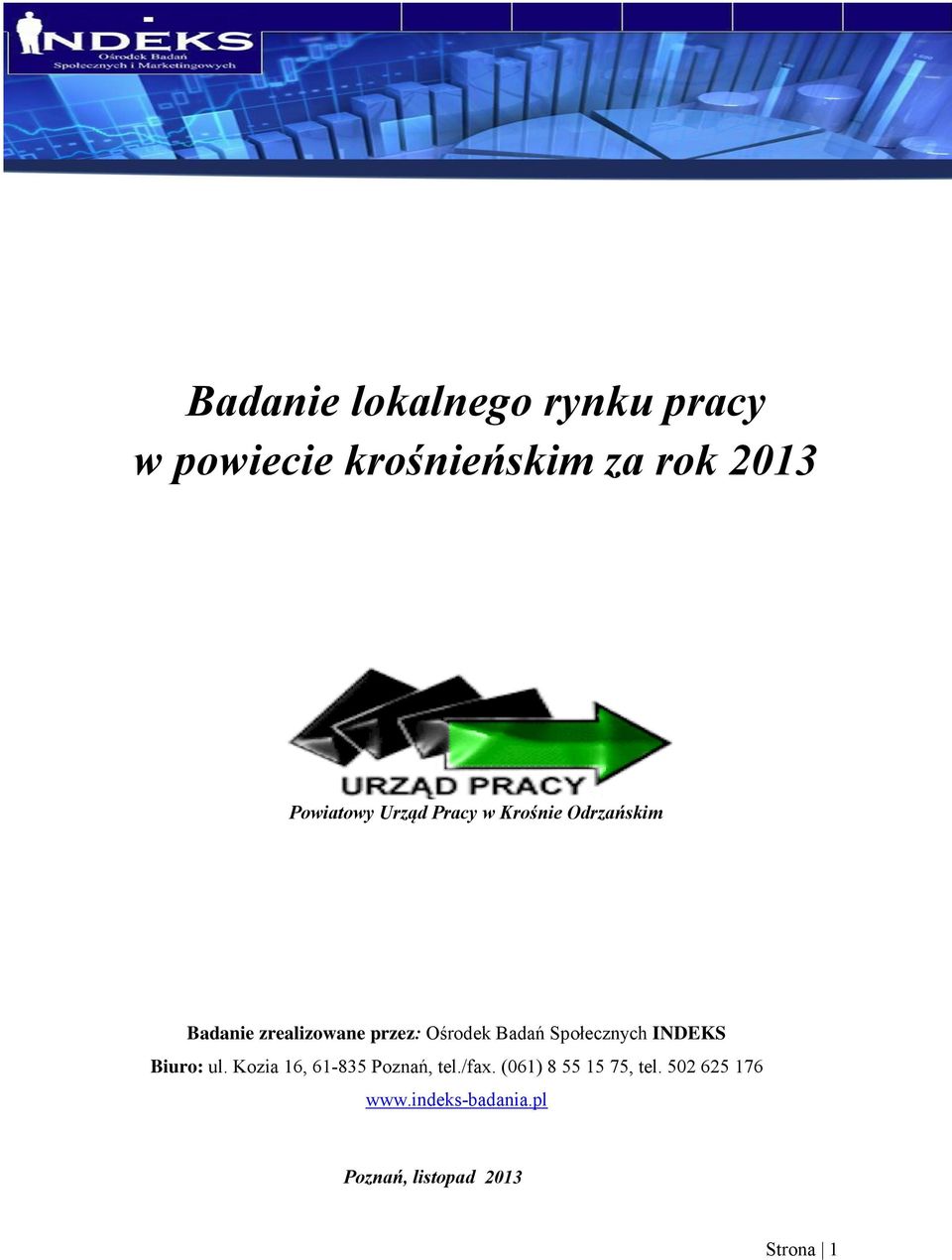 Społecznych INDEKS Biuro: ul. Kozia 16, 61-835 Poznań, tel./fax.
