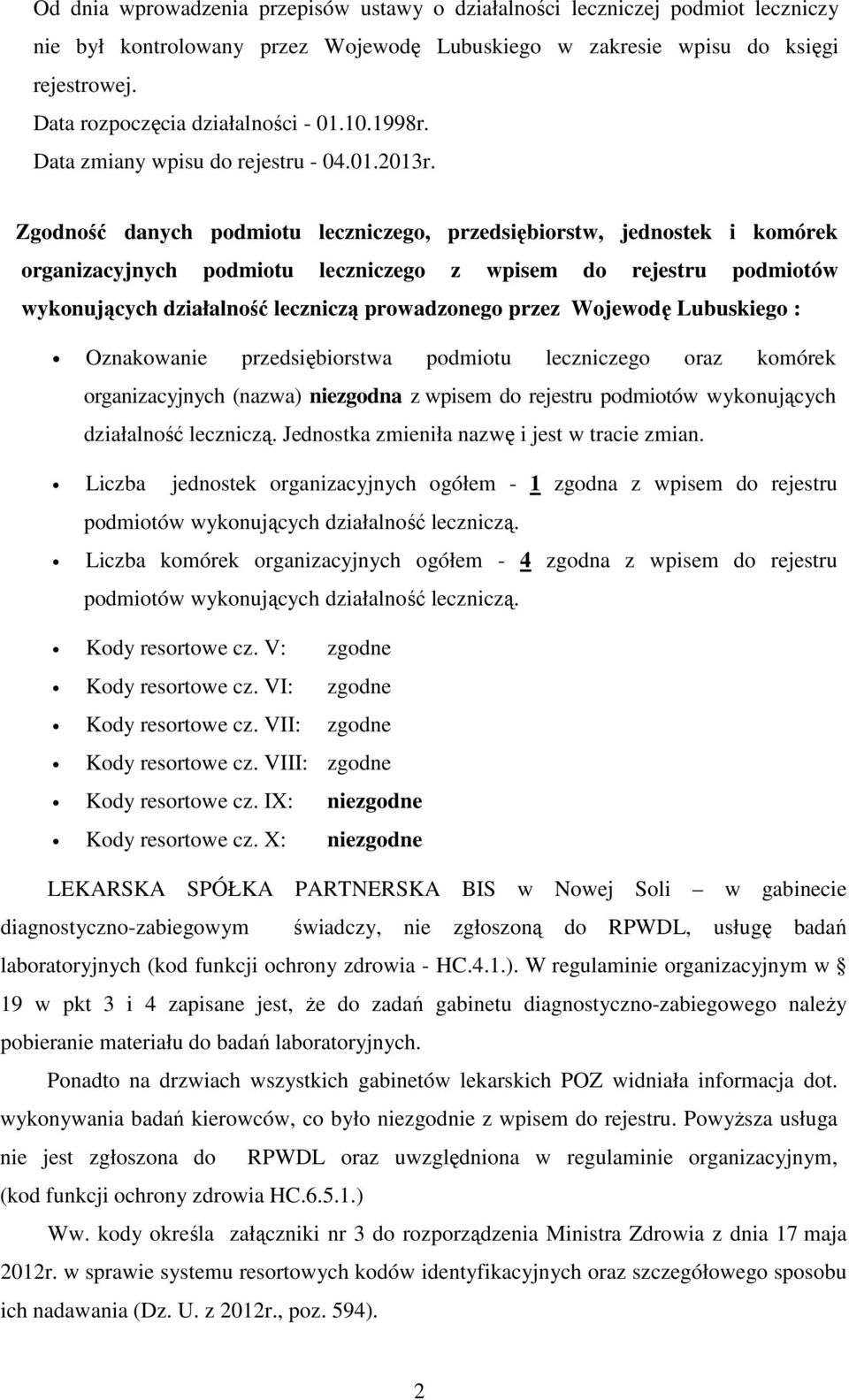 Zgodność danych podmiotu leczniczego, przedsiębiorstw, jednostek i komórek organizacyjnych podmiotu leczniczego z wpisem do rejestru podmiotów wykonujących działalność leczniczą prowadzonego przez