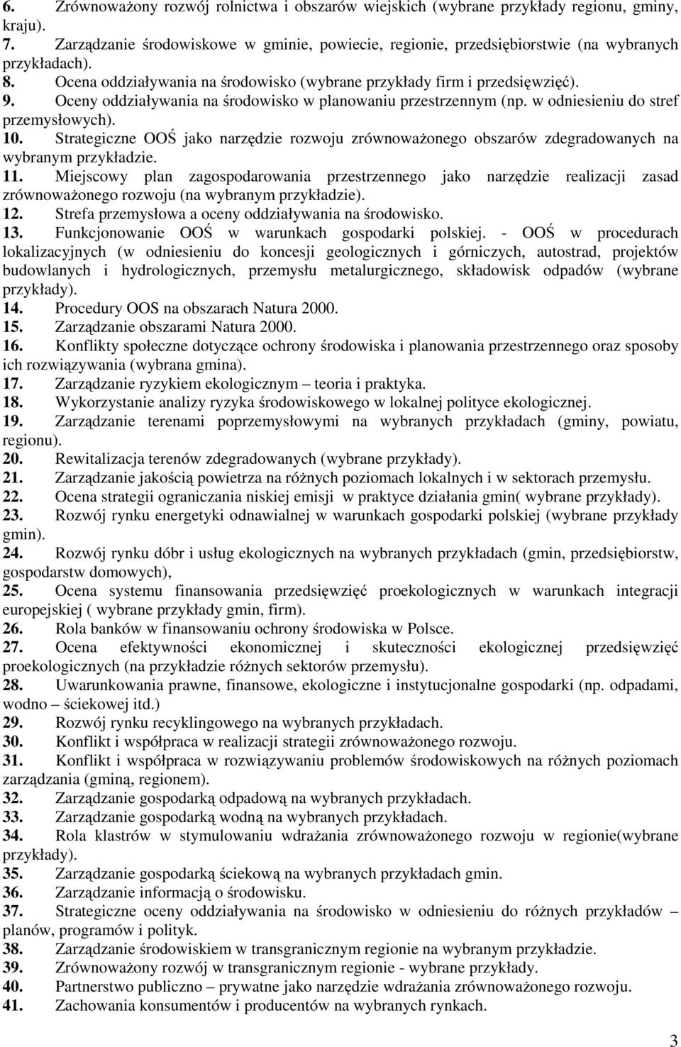 Strategiczne OOŚ jako narzędzie rozwoju zrównoważonego obszarów zdegradowanych na wybranym przykładzie. 11.