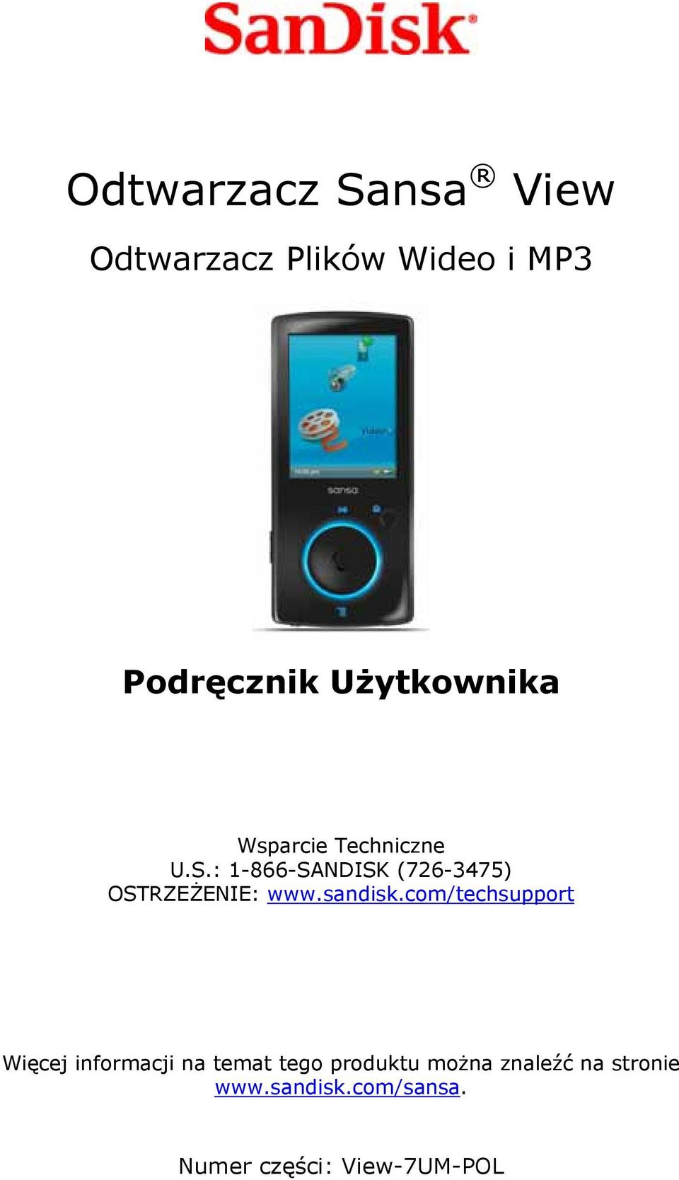 : 1-866-SANDISK (726-3475) OSTRZEŻENIE: www.sandisk.