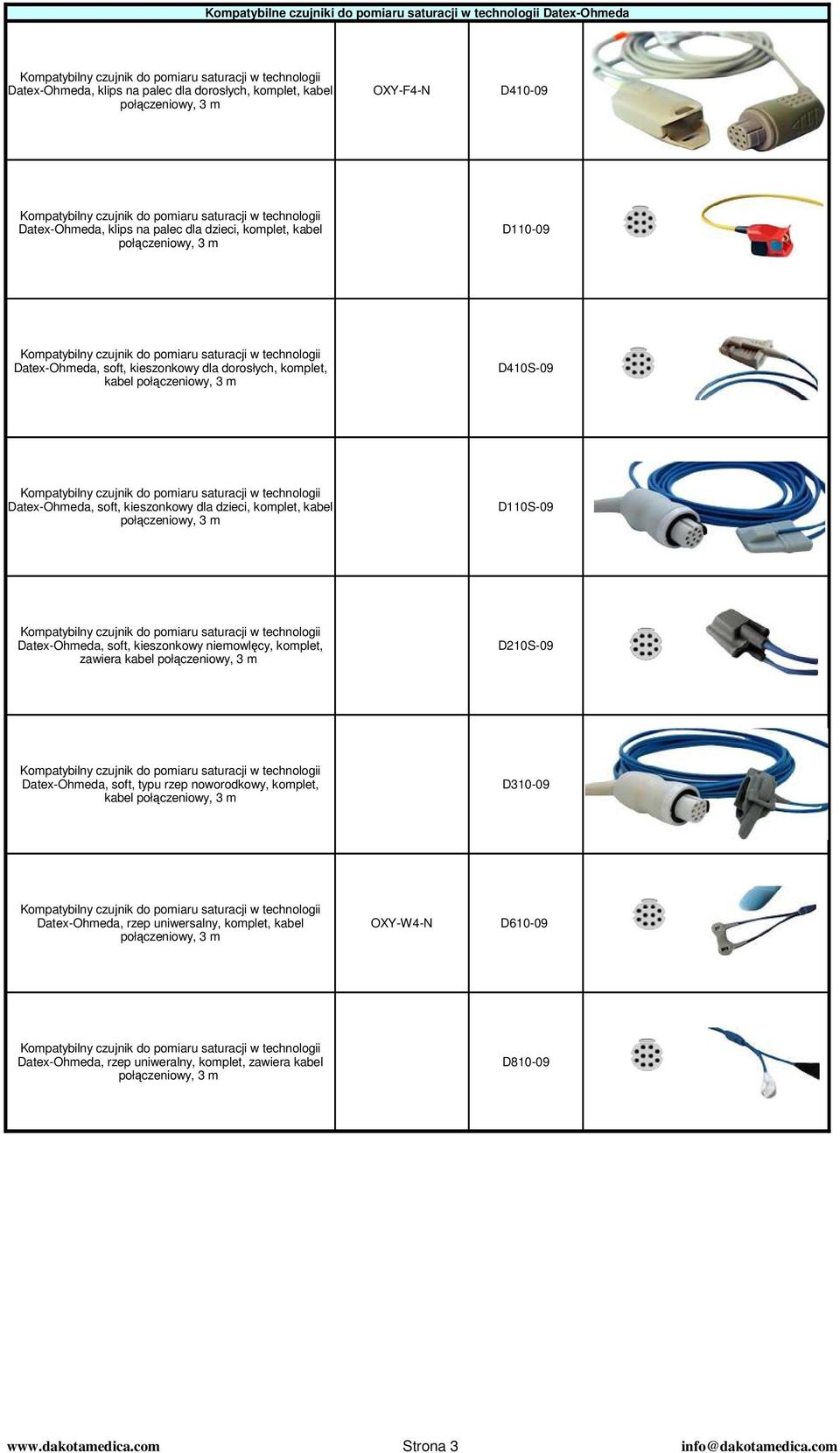 komplet, kabel D110S-09 Datex-Ohmeda, soft, kieszonkowy niemowlęcy, komplet, zawiera kabel D210S-09 Datex-Ohmeda, soft, typu rzep noworodkowy, komplet, kabel D310-09