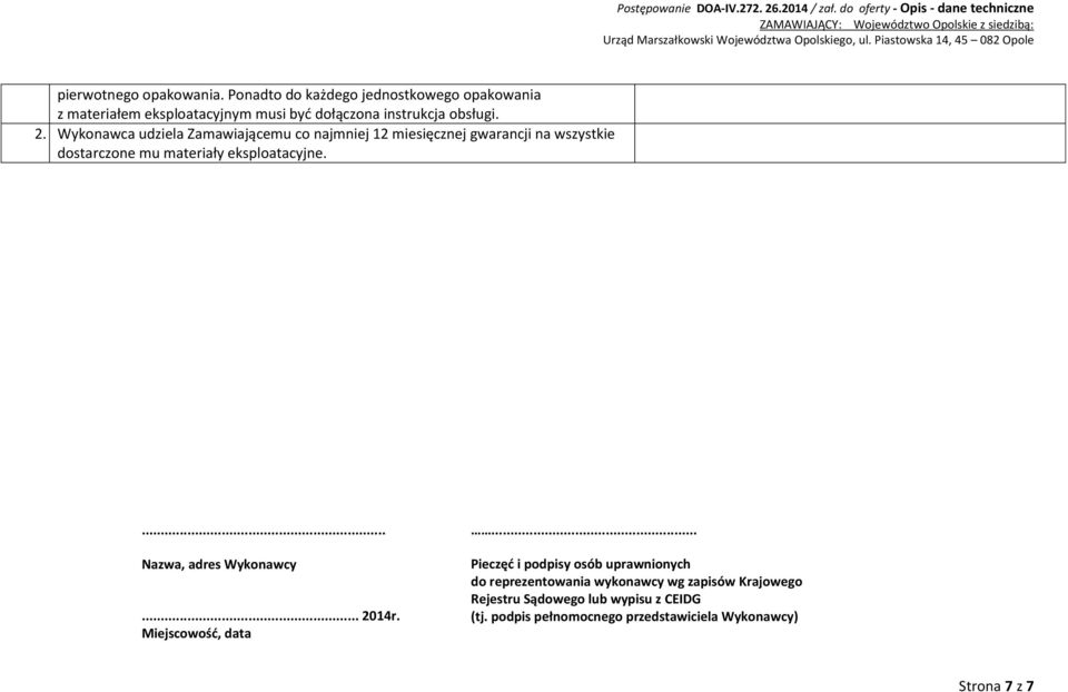 eksploatacyjnym musi być dołączona instrukcja obsługi. 2.