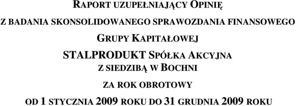 KAPITAŁOWEJ STALPRODUKT SPÓŁKA AKCYJNA Z SIEDZIBĄ W