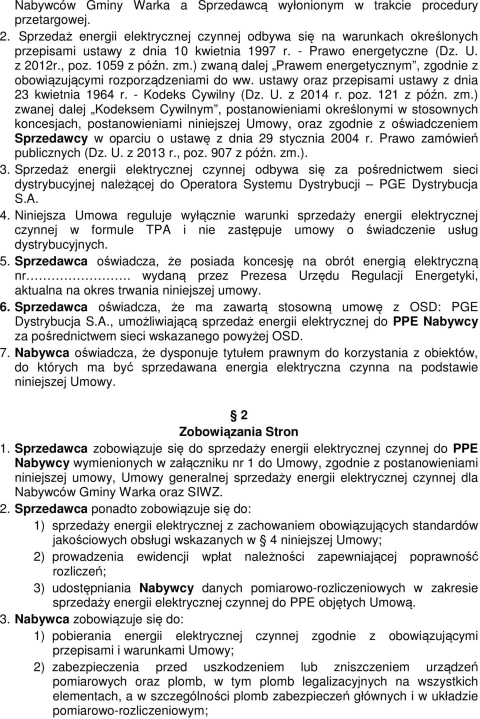 ustawy oraz przepisami ustawy z dnia 23 kwietnia 1964 r. - Kodeks Cywilny (Dz. U. z 2014 r. poz. 121 z późn. zm.