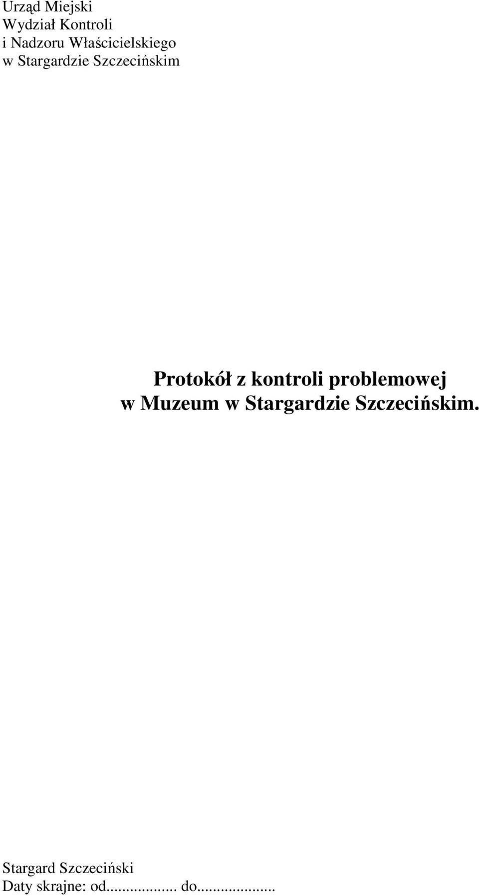 Protokół z kontroli problemowej w Muzeum w