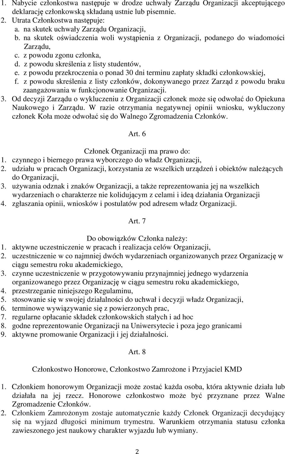 z powodu przekroczenia o ponad 30 dni terminu zapłaty składki członkowskiej, f.