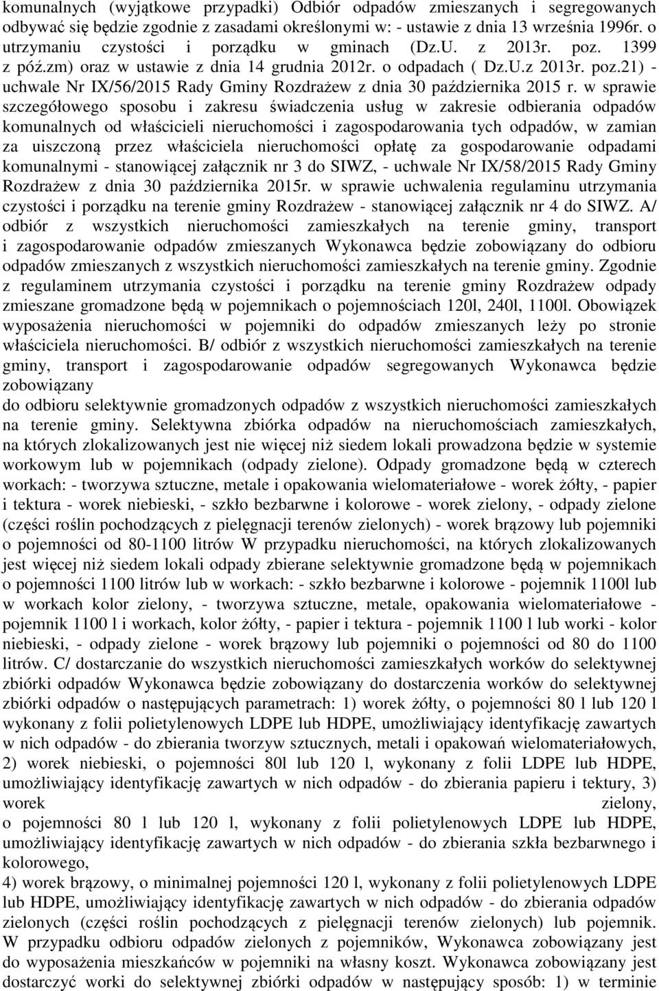 w sprawie szczegółowego sposobu i zakresu świadczenia usług w zakresie odbierania odpadów komunalnych od właścicieli nieruchomości i zagospodarowania tych odpadów, w zamian za uiszczoną przez