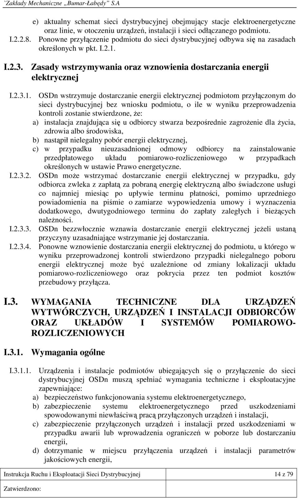 I.2.3. Zasady wstrzymywania oraz wznowienia dostarczania energii elektrycznej I.2.3.1.