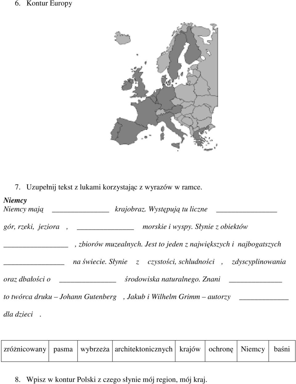 Jest to jeden z największych i najbogatszych na świecie.